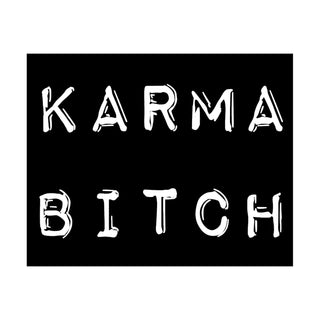 Karma Bitch